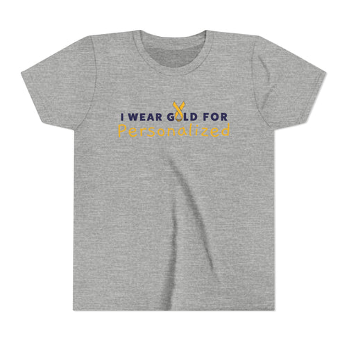 (YOUTH) *PERSONALIZED* I Wear Gold for (INSERT NAME) / DO IT FOR THE KIDS Short Sleeve T-Shirt