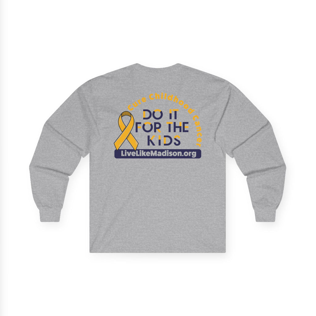 ***PERSONALIZED* I Wear Gold for (INSERT NAME) / DO IT FOR THE KIDS Long Sleeve T-Shirt
