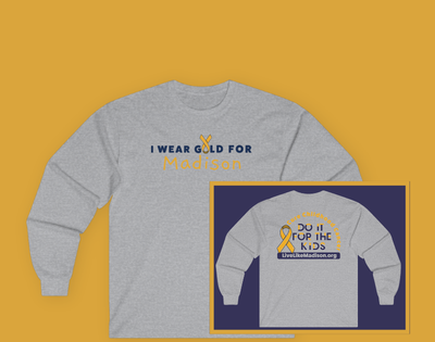 I Wear Gold for MADISON / DO IT FOR THE KIDS Long Sleeve T-Shirt